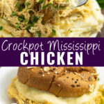 Collage with crockpot Mississippi chicken on top of mashed potatoes with a fork taking a bite out on top, Mississippi chicken on a bun on bottom, and the words "crockpot Mississippi Chicken" in the center.