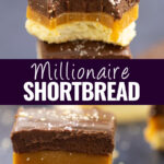 Collage with a millionaire shortbread cookie bar with a bite taken out showing the three chocolate, caramel, and shortbread layers on top, a whole millionaire shortbread bar on bottom, and the words "millionaire shortbread" in the center.