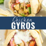 Collage with a picture of a chicken gyro with tzatziki wrapped in brown paper on top, a closer view of the same gyro on bottom, and the words "chicken gyros" in the center.