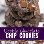Collage with a picture of a stack of double chocolate chip cookies with a bite taken out of the top one on top, double chocolate chip cookies on a cooling rack on bottom, and the words "double chocolate chip cookies" in the center.