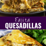 Collage with a side view of fajita quesadillas showing melty gooey cheese inside on top, the same quesadilla showing the toasty golden brown top on bottom, and the words "fajita quesadillas" in the center.