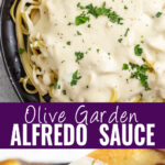 Collage with an overhead view of fettuccine smothered in homemade Olive Garden alfredo sauce topped with fresh parsley on top, a breadstick being dipped into a bowl of Alfredo sauce on bottom, and the words "Olive Garden Alfredo Sauce" in the center.
